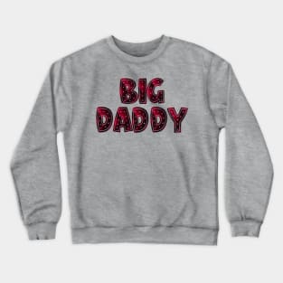 Big Daddy Crewneck Sweatshirt